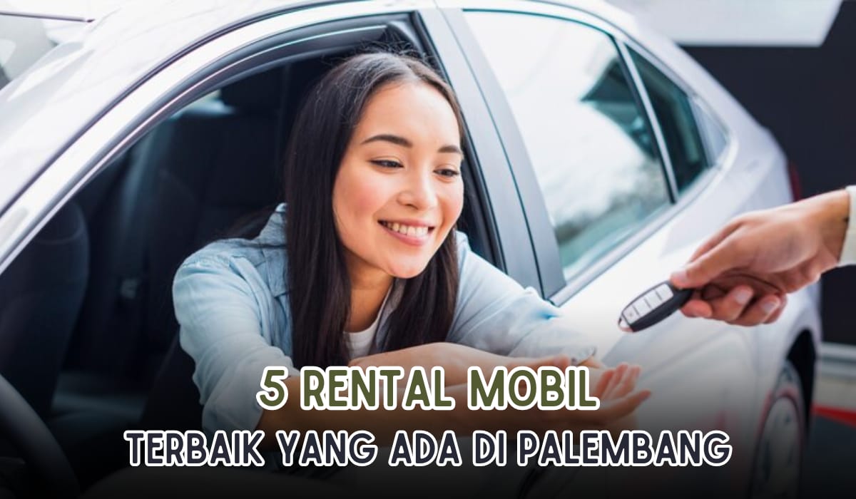5 Rental Mobil Terbaik di Palembang, Ada Toyota Avanza Lepas Kunci Mulai Rp250 Ribu per Hari