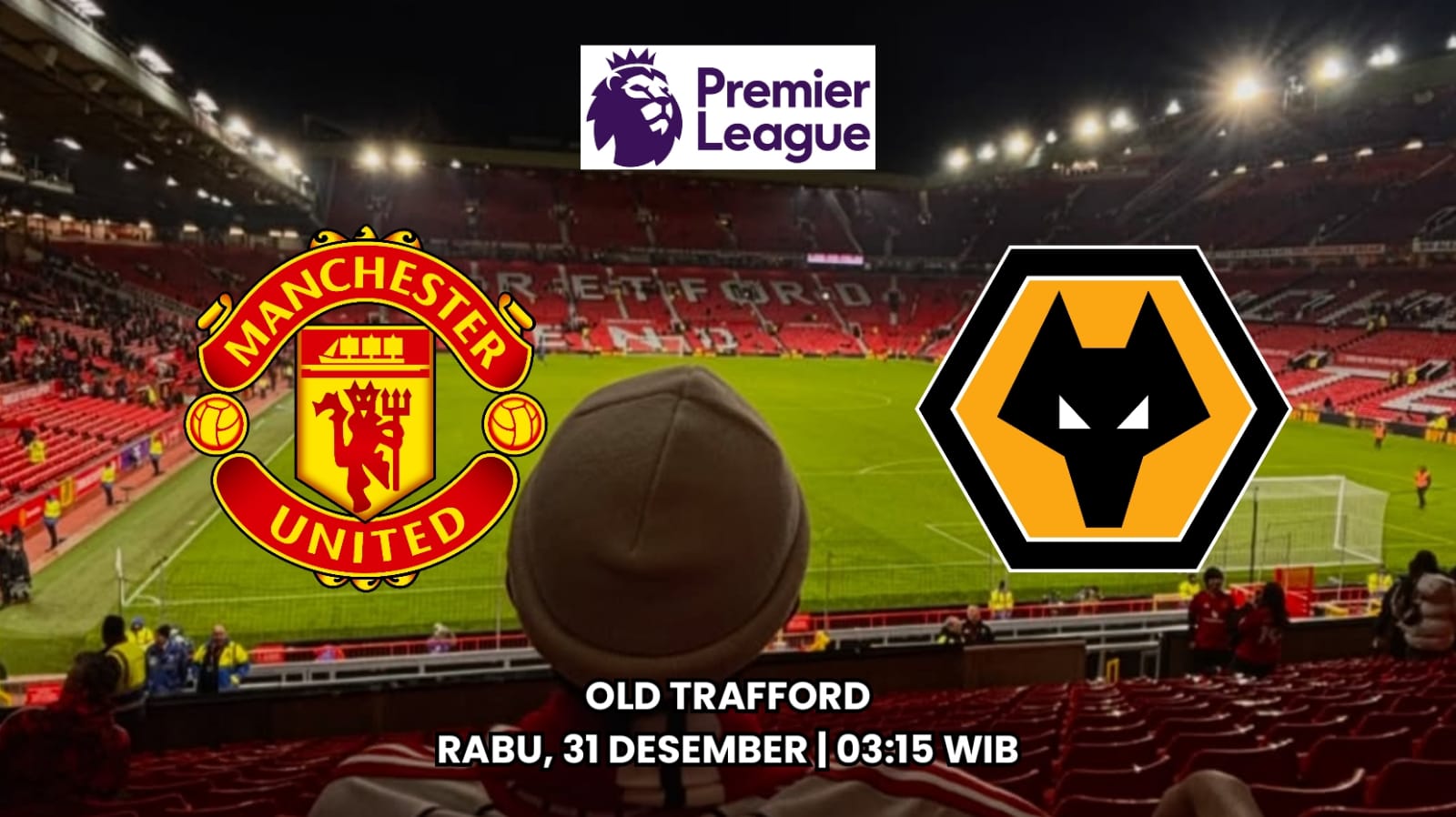 Liga Premier Manchester United vs Wolves Preview Prediksi dan Susunan Pemain