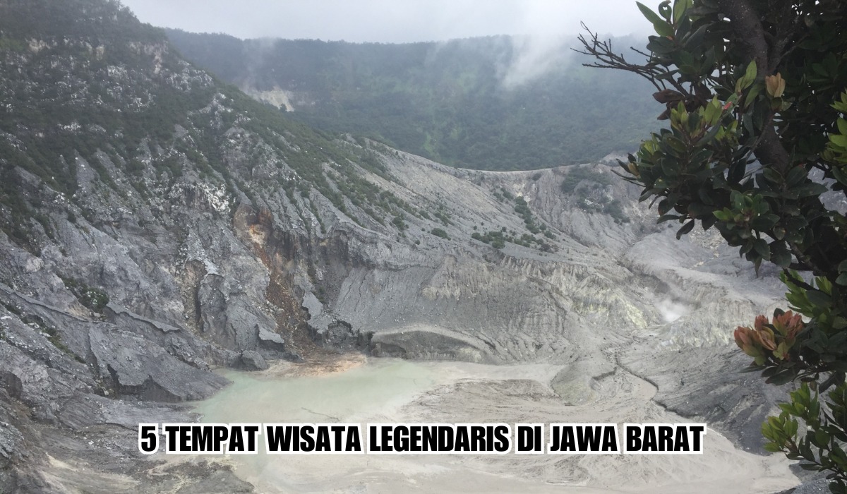 5 Tempat Wisata Legendaris di Jawa Barat, Salah Satunya Tertua di Dunia, Wajib Kamu Kunjungi 