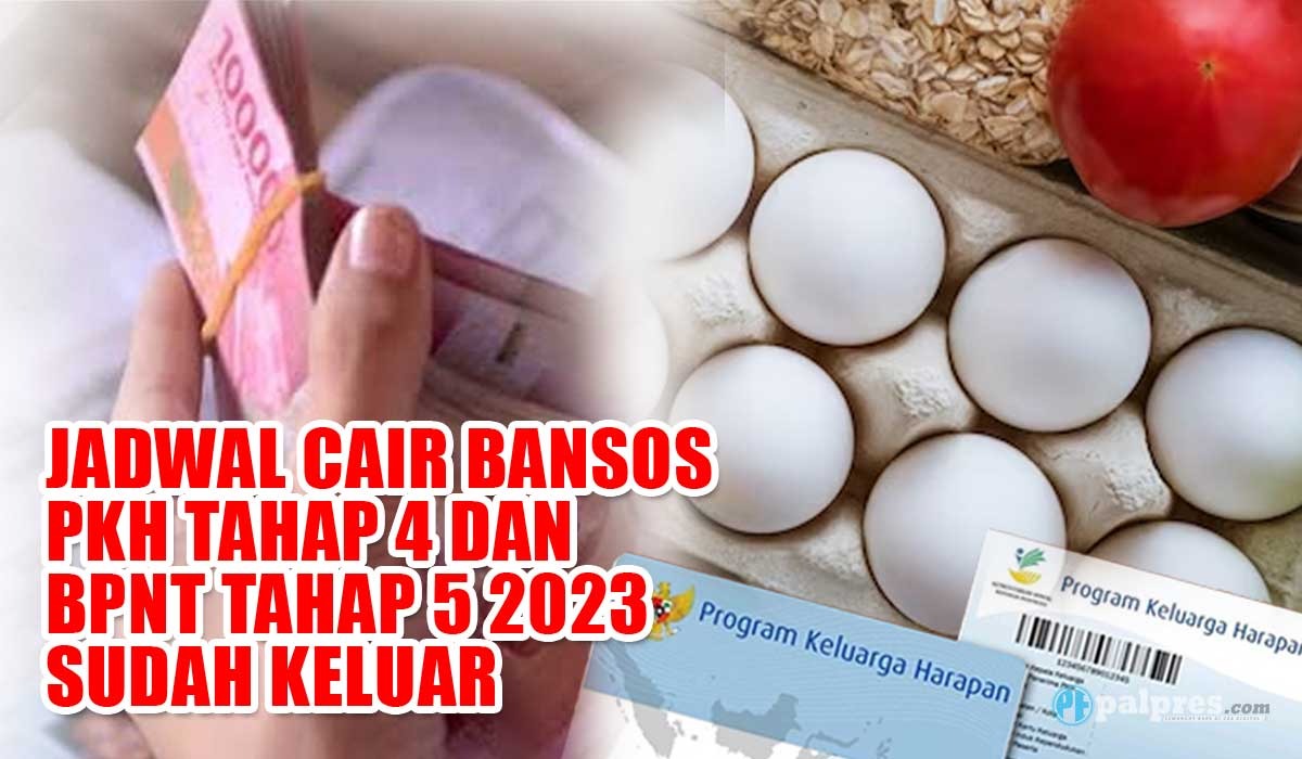 Jadwal Cair Bansos PKH Tahap 4 dan BPNT Tahap 5 2023 Sudah Keluar, Cek Penerimanya di Sini 