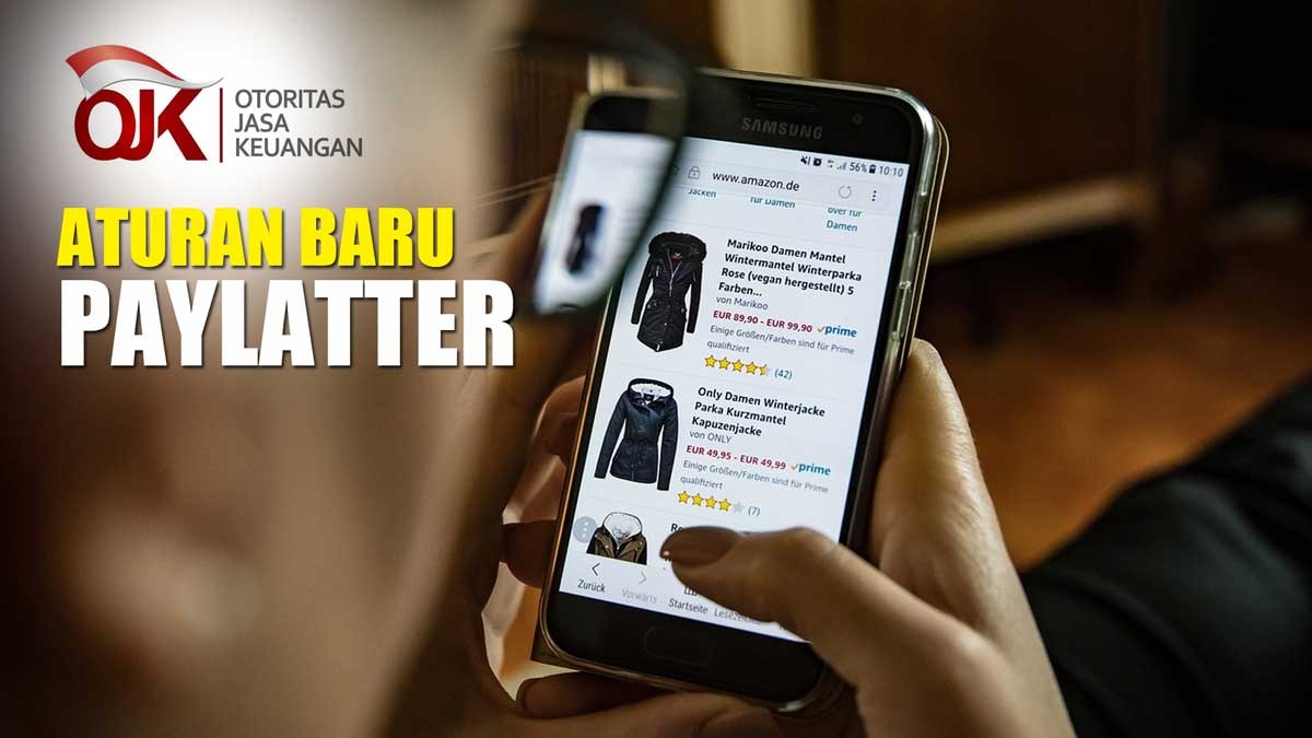 OJK Siapkan Aturan Baru Paylater, Ini Syarat Usia dan Minimal Gaji yang Harus Dipenuhi! 