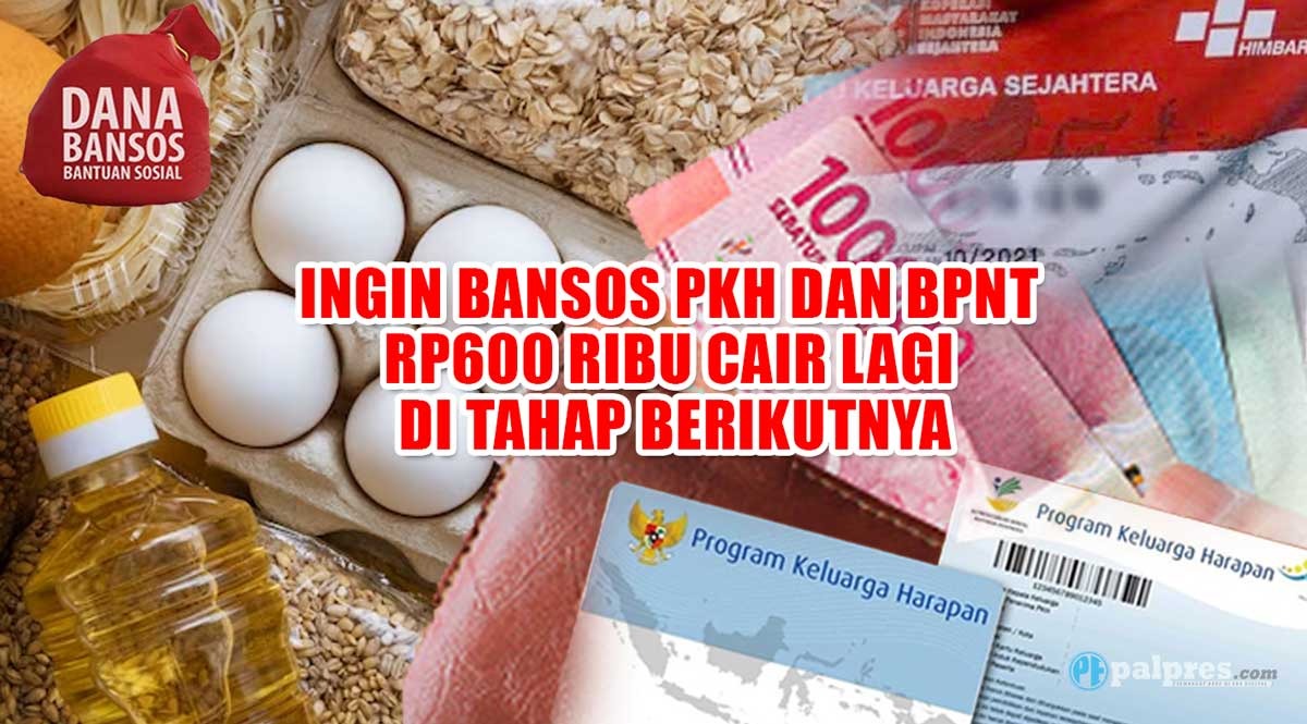 Ingin Bansos PKH dan BPNT Rp600 Ribu Cair Lagi di Tahap Berikutnya?, Begini Cara Pengajuannya 