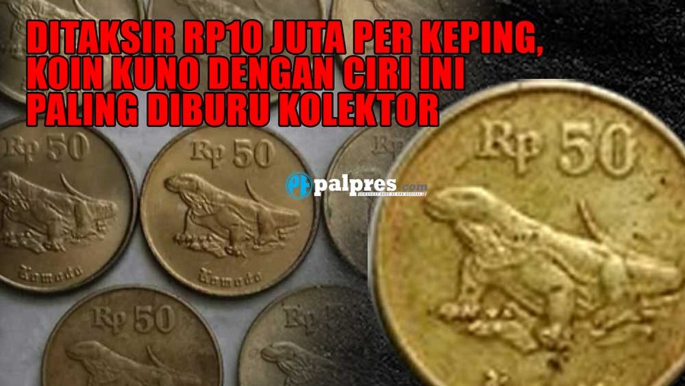 Ditaksir Rp10 Juta Per Keping, Koin Kuno Dengan Ciri Ini Paling Diburu Kolektor