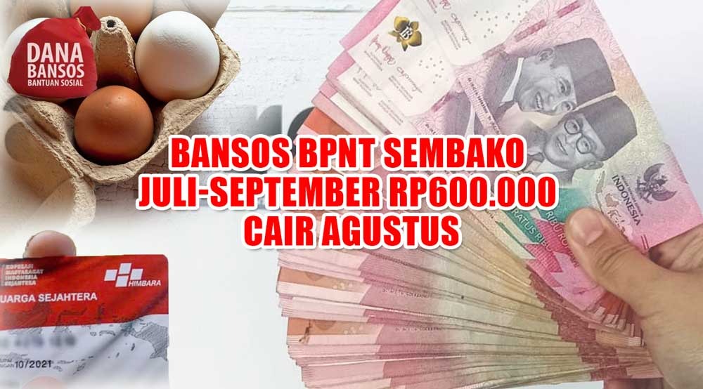Bansos BPNT Sembako Juli-September Rp600.000 Cair Agustus Ini, Berikut Jadwalnya