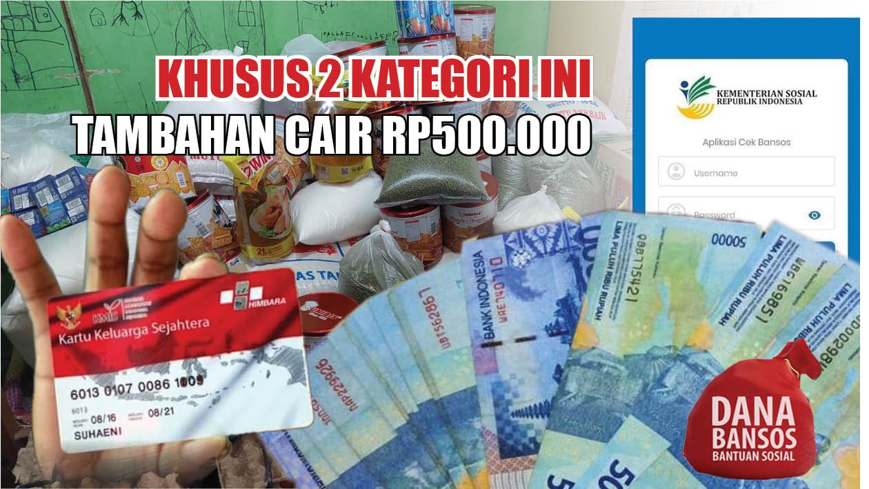 Satu Lagi Bansos Tambahan Cair Rp500.000 per KPM, Khusus 2 Kategori Ini Ya