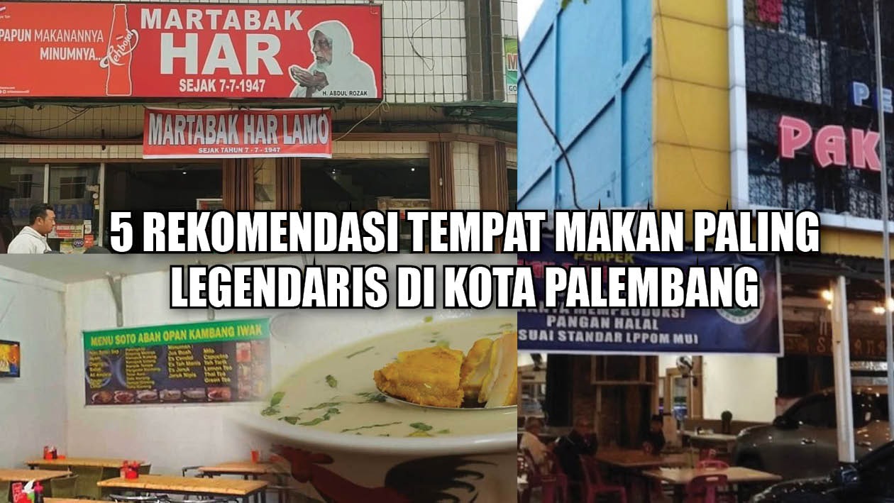 5 Rekomendasi Tempat Makan Paling Legendaris di Kota Palembang, Soal Rasa Tidak Diragukan Lagi