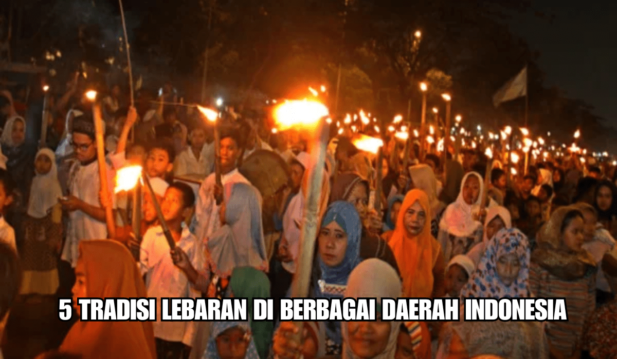 5 Tradisi Lebaran di Berbagai Daerah Indonesia, Ada Daerahmu?