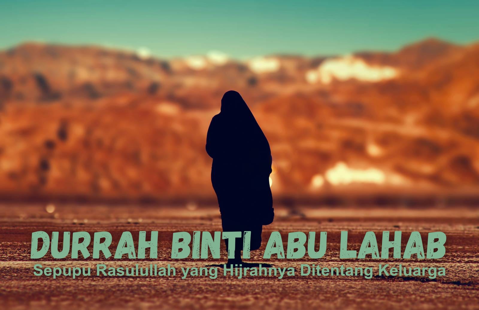 Kisah Durrah Binti Abu Lahab Yang Hijrahnya Ditentang Keluarga Dan ...