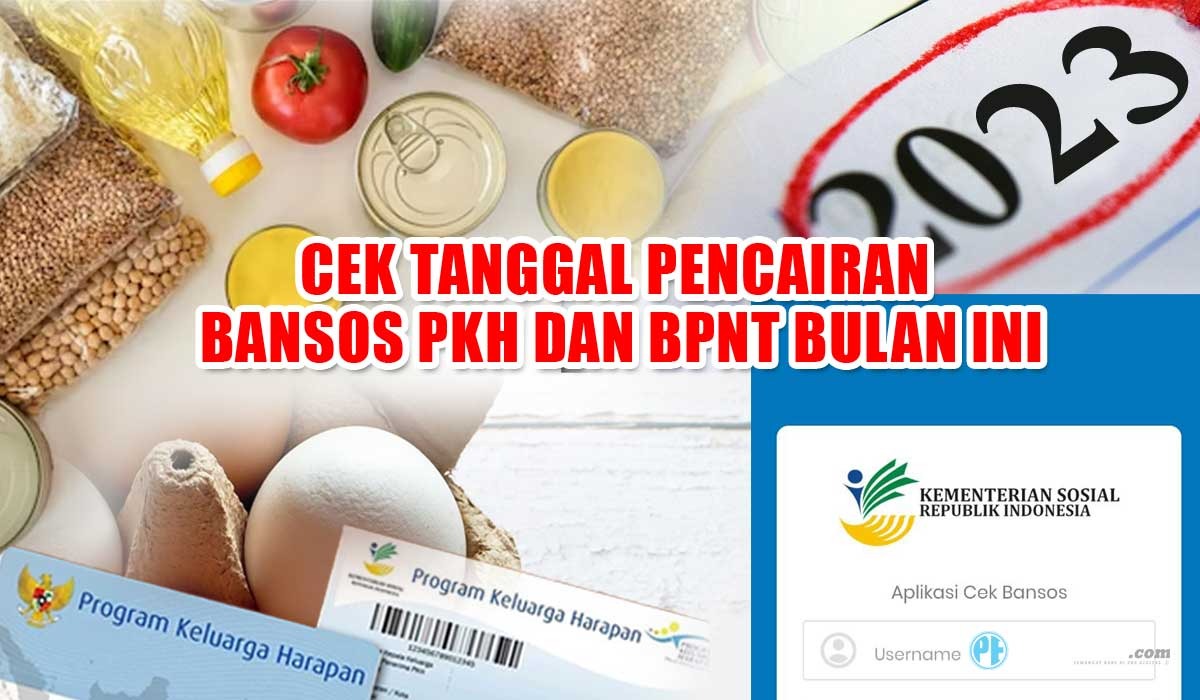 Cair Langsung untuk 2 Bulan, Cek Tanggal Pencairan Bansos PKH dan BPNT Bulan Ini