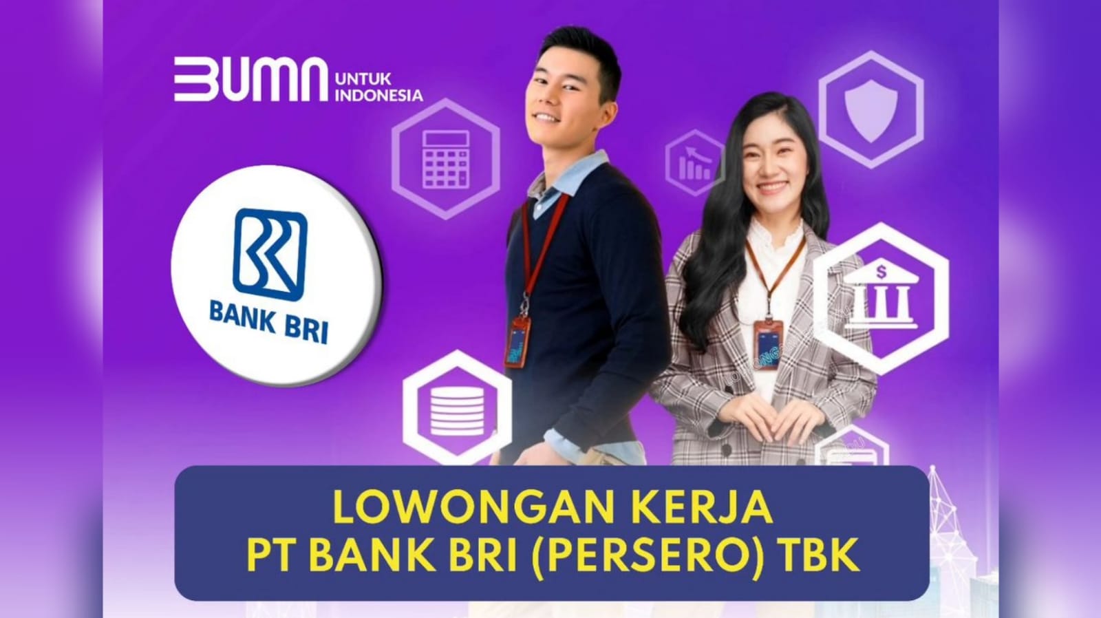 Lowongan Kerja Terbaru BUMN Bank BRI Lulusan D3 dan S1 Semua Jurusan, Ini Link Pendaftarannya!