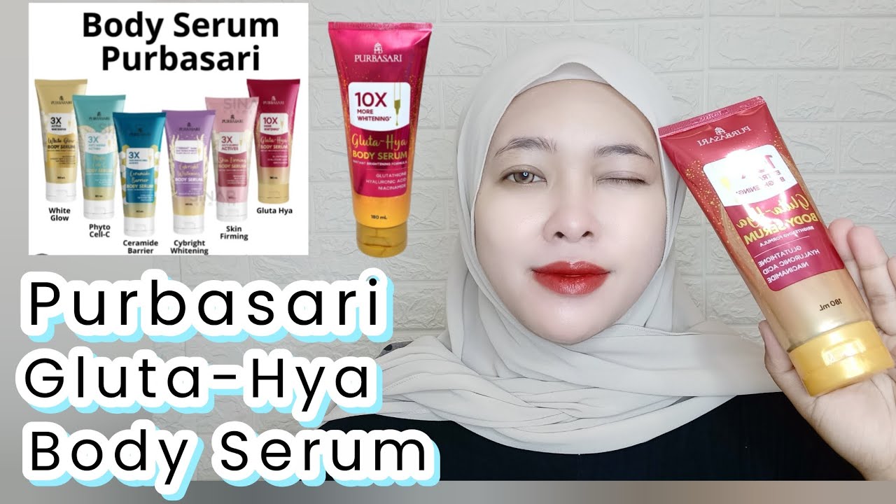 Bikin Kulit Glowing dan Wangi! Review Purbasari Gluta Hya Body Serum