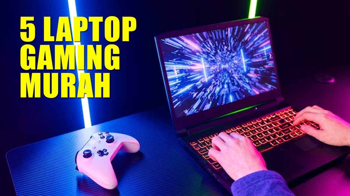 5 Laptop Gaming Murah Namun Spesifikasi Unggul, Harga Rp10 Jutaan
