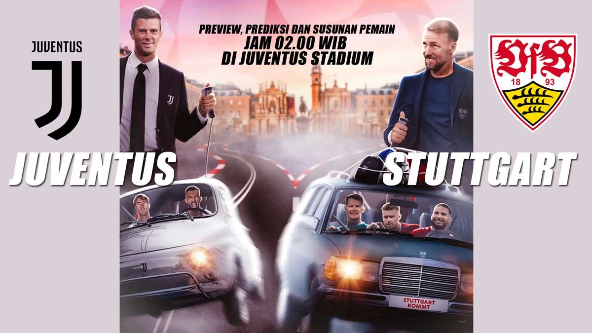 Liga Champions Juventus vs Stuttgart: Preview, Prediksi dan Susunan Pemain