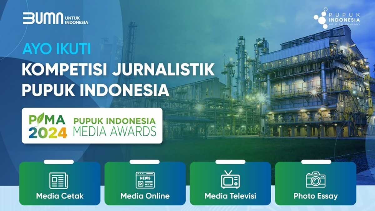 Pupuk Indonesia Gelar Kompetisi Jurnalistik PIMA 2024, Total Hadiah Ratusan Juta Rupiah