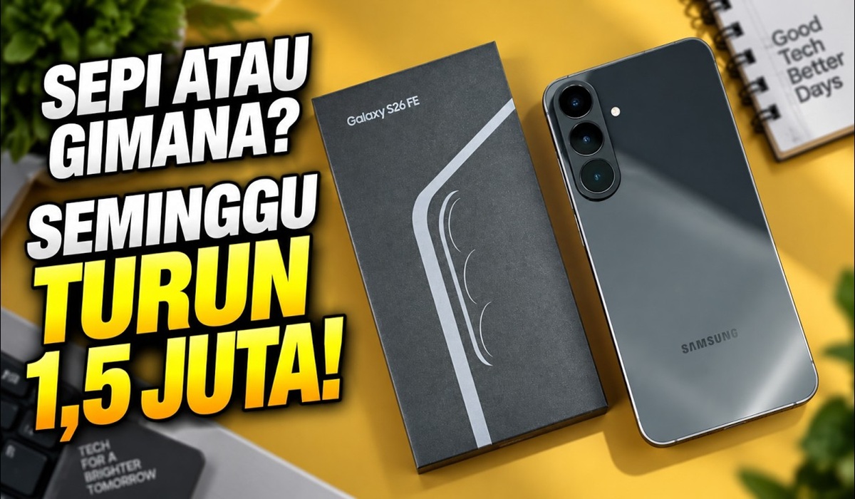 Mau Rasa Flagship Harga Miring? Samsung Galaxy S26 FE Jawabannya!