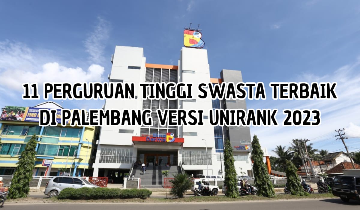 Kampus Swasta Terbaik di Palembang versi UniRank 2023, No 1 Universitas Bina Darma, IGM Peringkat Berapa?