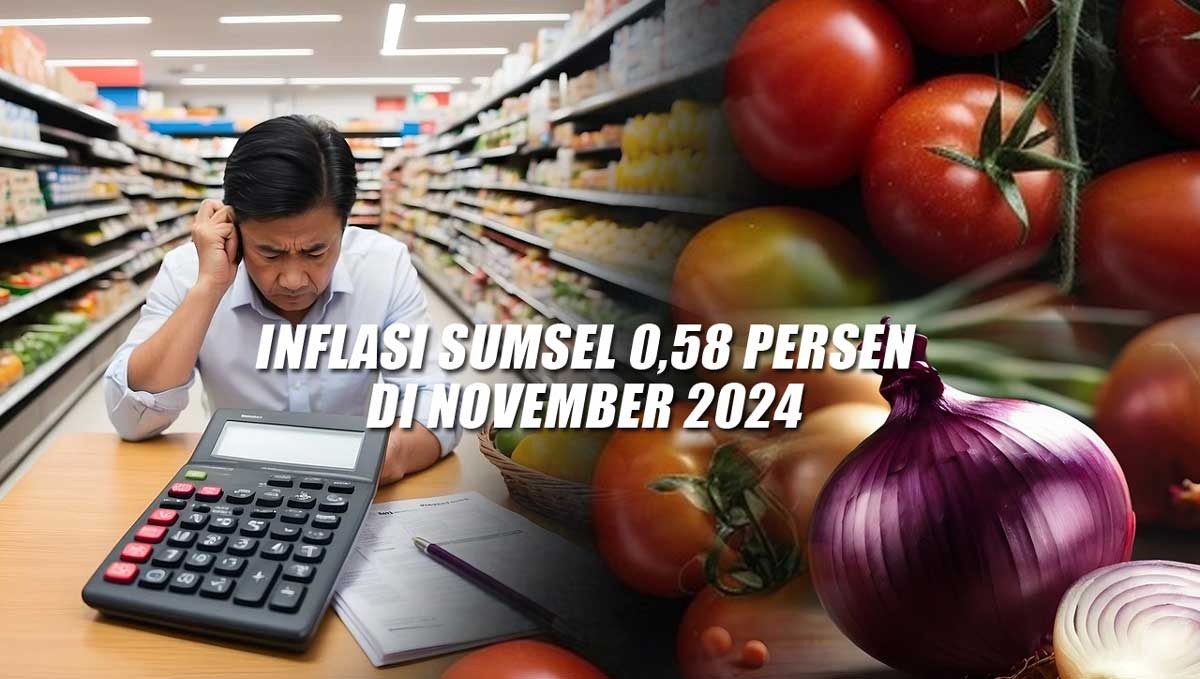 Tomat, Bawang Merah Hingga BBM Sumbang Inflasi Sumsel 0,58 Persen di November 2024 