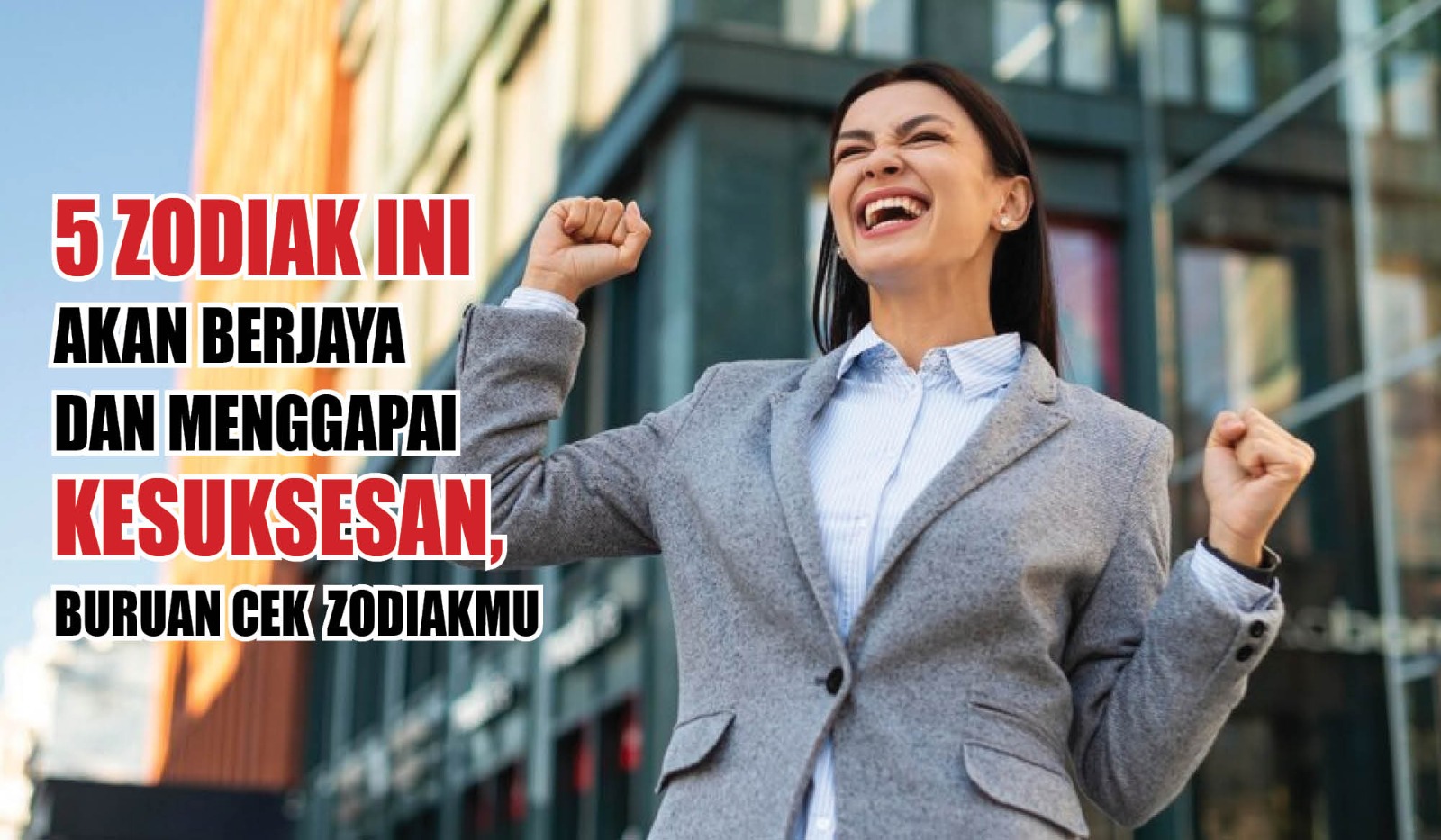 Ramalan Zodiak 2024! 5 Zodiak Ini Akan Berjaya dan Menggapai Kesuksesan, Buruan Cek Zodiakmu