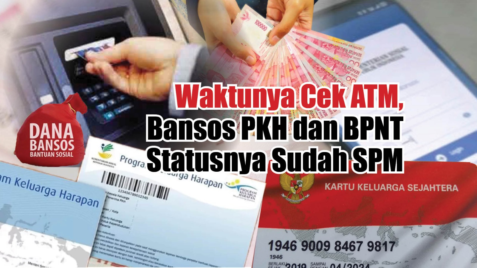 Waktunya Cek ATM, Bansos PKH dan BPNT Statusnya Sudah SPM 