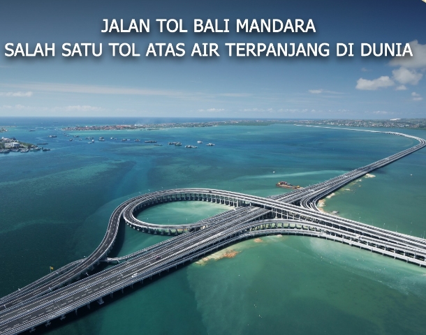 Terpanjang di Indonesia, Tol Diatas Air Ini Telan Biaya Rp14 Triliun Lebih, Ini Lokasinya