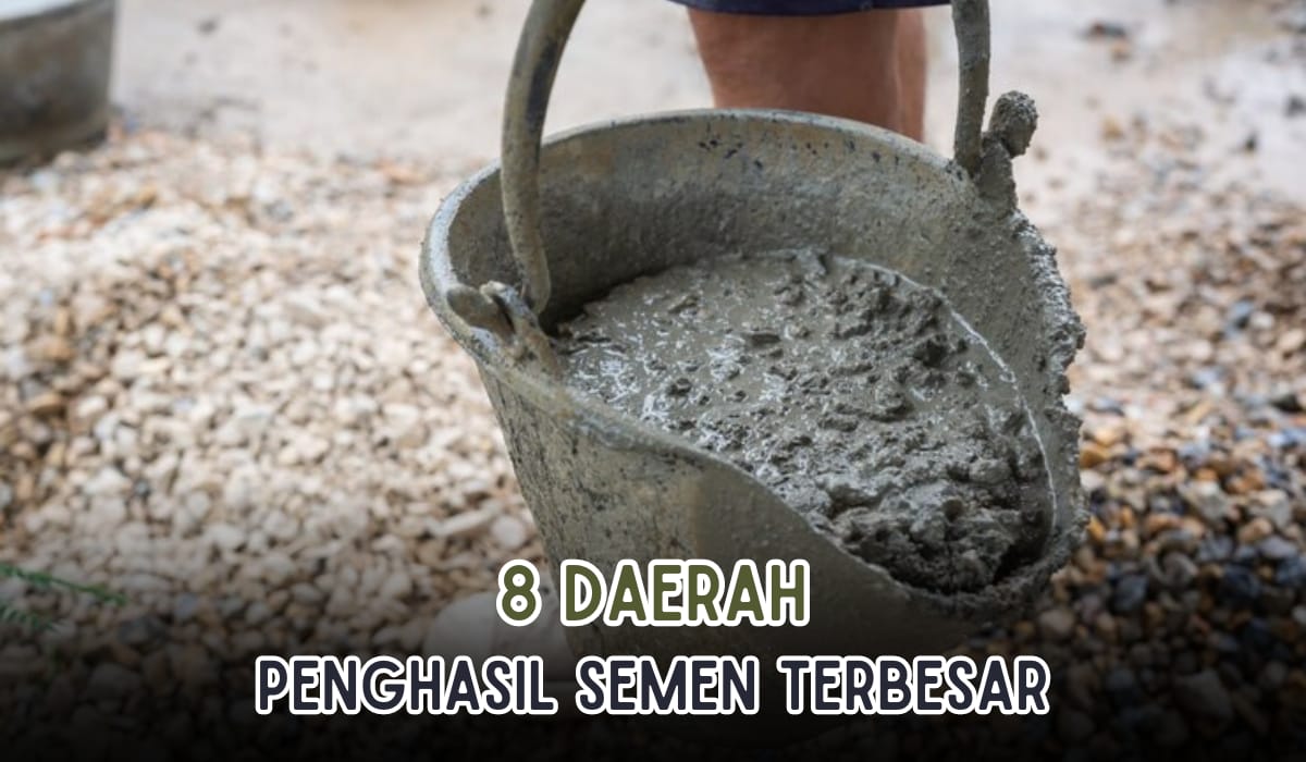 8 Daerah Penghasil Semen Terbesar di Indonesia, Lengkap dengan Merek Semennya!