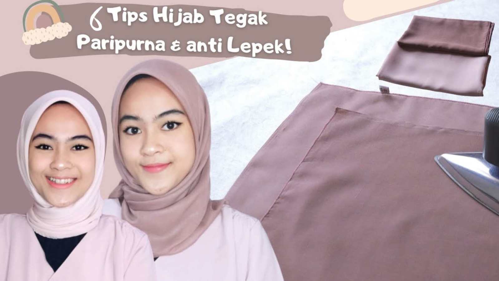 6 Tips Merawat Hijab Agar Rapi dan Tegak Paripurna Tanpa Mudah Lepek