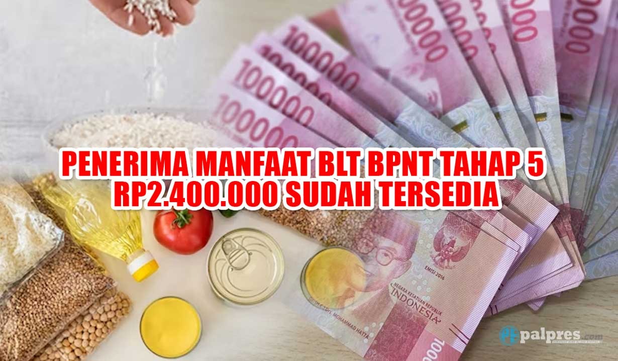 Penerima Manfaat BLT BPNT Tahap 5 Rp2.400.000 Sudah Tersedia, Gunakan Link Ini untuk Cek Namamu