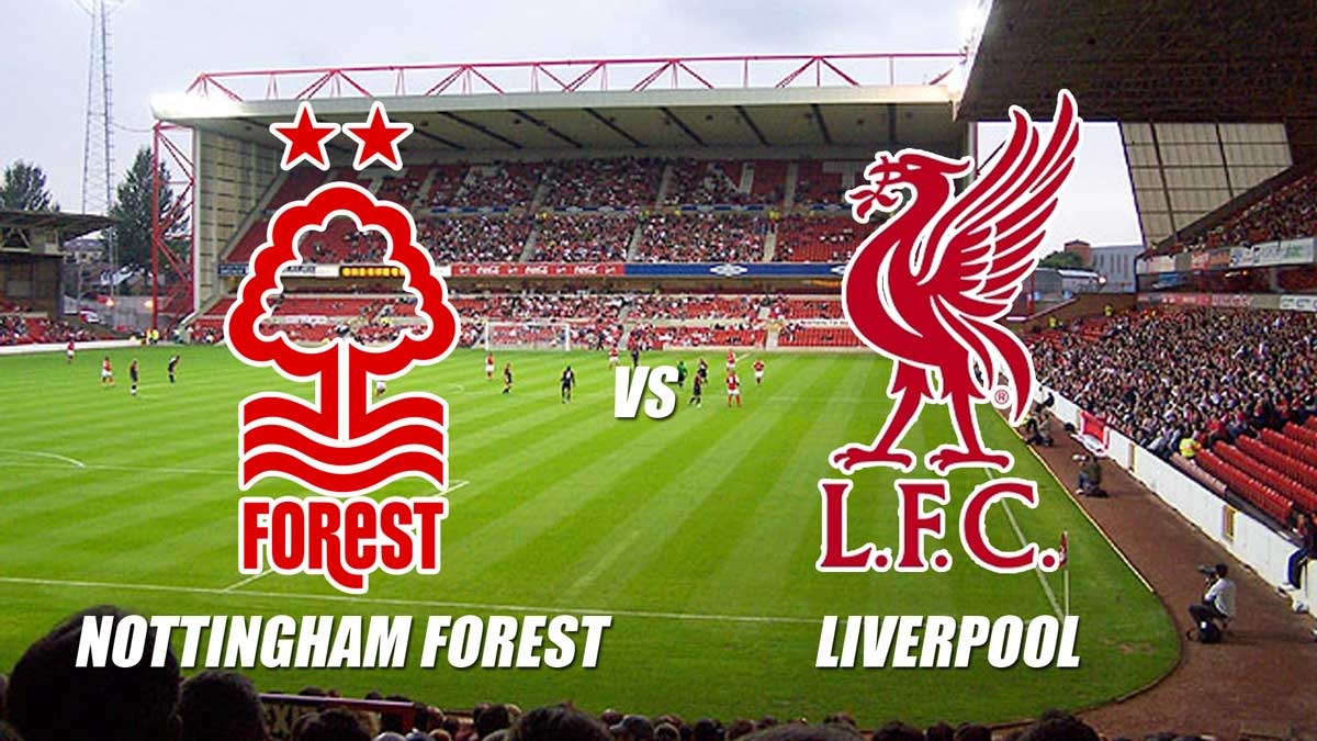 Liga Primer Nottingham Forest vs Liverpool-Preview, Prediksi Skor, Kabar Tim dan Susunan Pemain