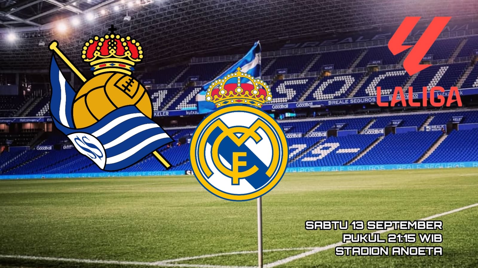 Prediksi Real Sociedad vs Real Madrid - Preview dan Susunan Pemain Pertandingan La Liga