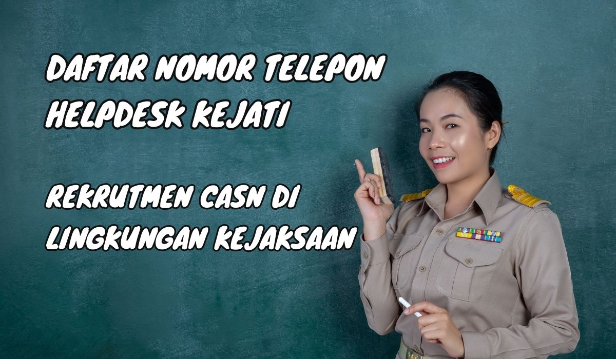 Daftar Nomor Telepon Helpdesk Kejati di Seluruh Indonesia, Pusat Bantuan Rekrutmen CASN