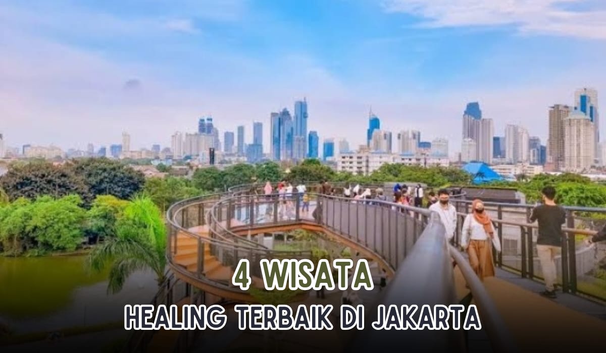 4 Rekomendasi Tempat Wisata Healing Terbaik di Jakarta, Kekinian dan Dijamin Bisa Redakan Stres!