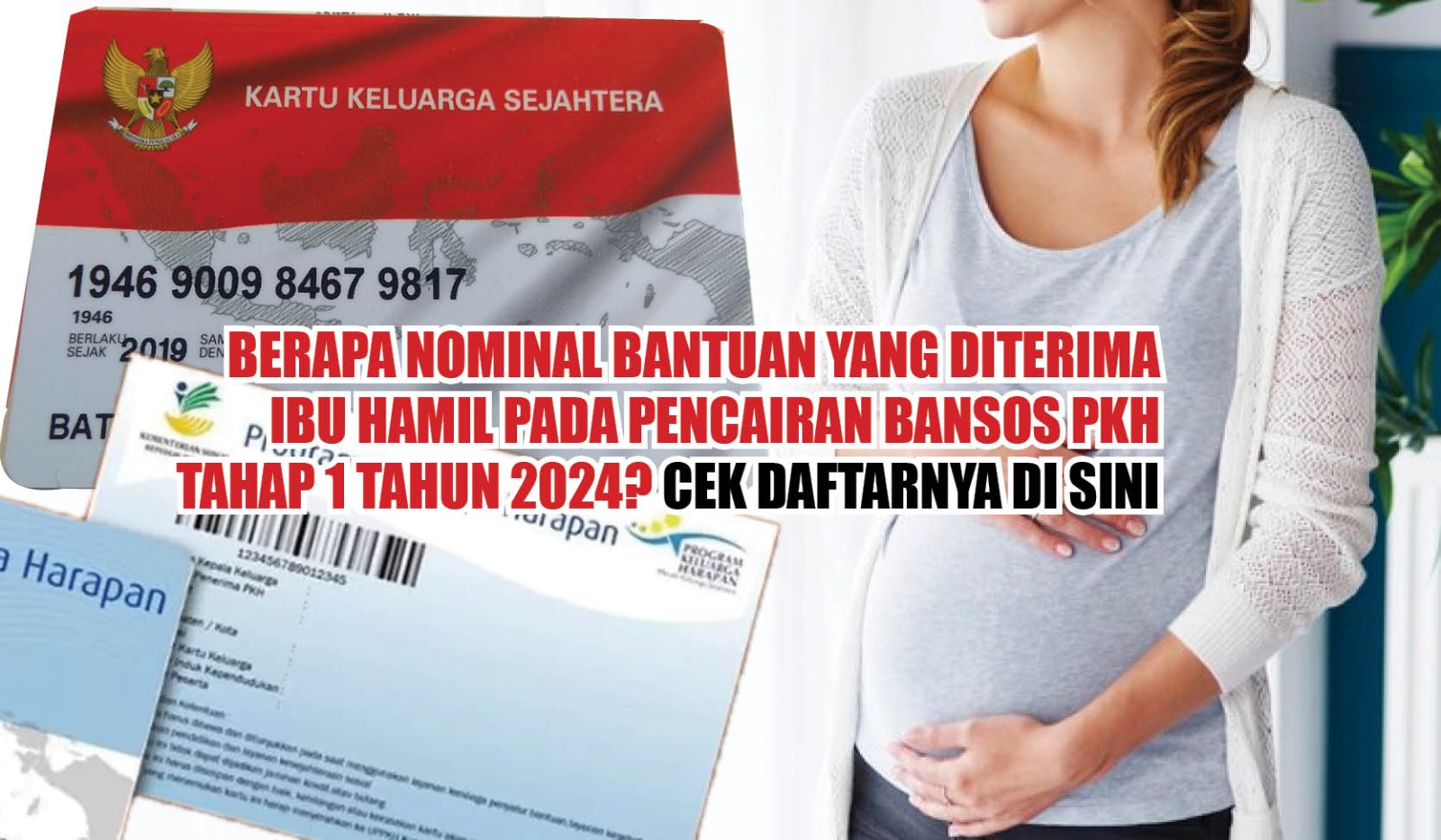 Berapa Nominal Bantuan yang Diterima Ibu Hamil Pada Pencairan Bansos PKH Tahap 1 Tahun 2024? Cek Daftarnya