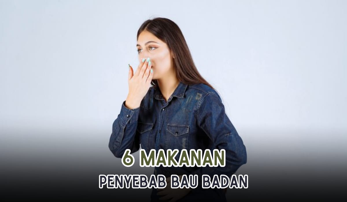 Hati-hati, 6 Makanan Ini Jadi Penyebab Bau Badan! Wajib Hindari dari Sekarang