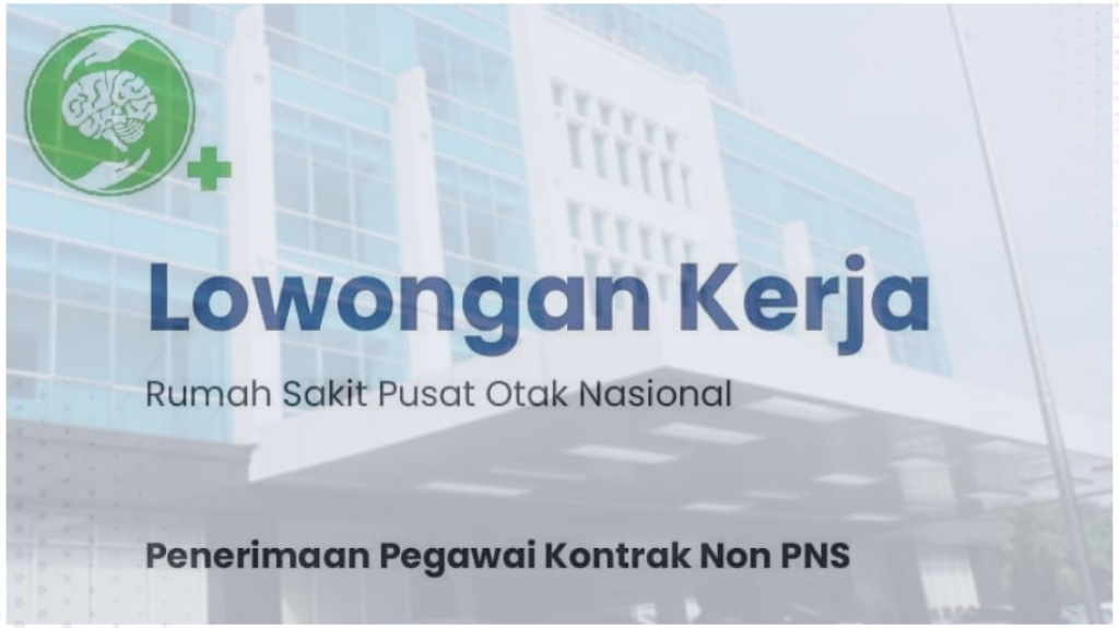 Rumah Sakit Pusat Otak Nasional Prof. Dr. dr. Mahar Mardjono Buka Lowongan Kerja Non PNS  Ini Link Lamarnya!