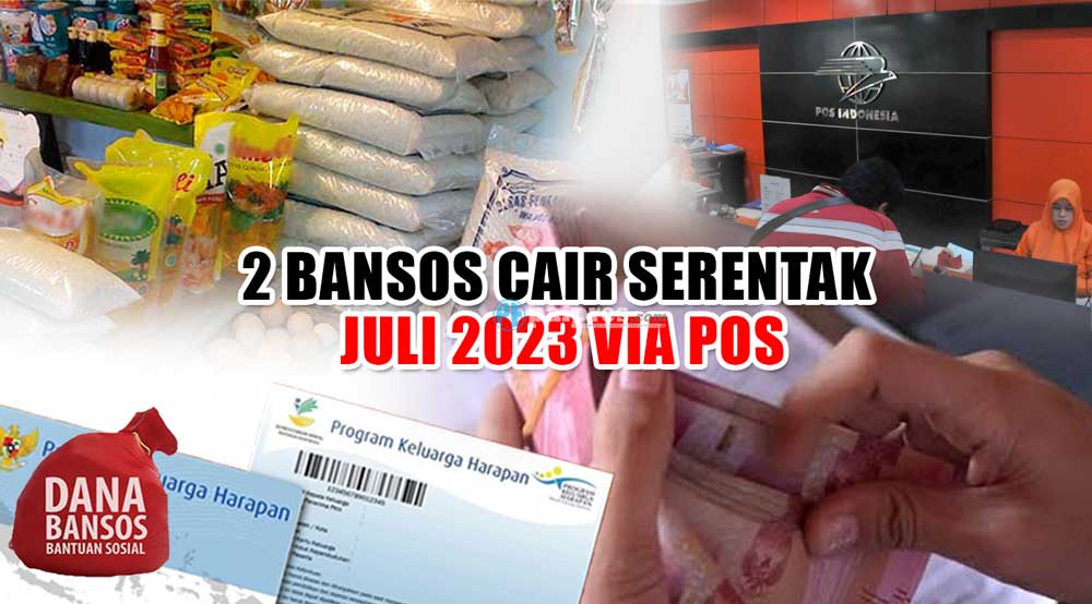 2 Bansos Cair Serentak Pada Juli 2023 via Pos