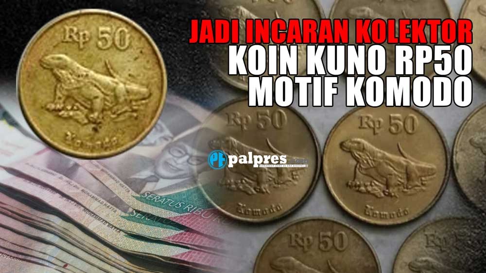 Koleksi Langka: Uang Koin Kuno Rp50 Motif Komodo Diburu Kolektor dengan Harga Tinggi