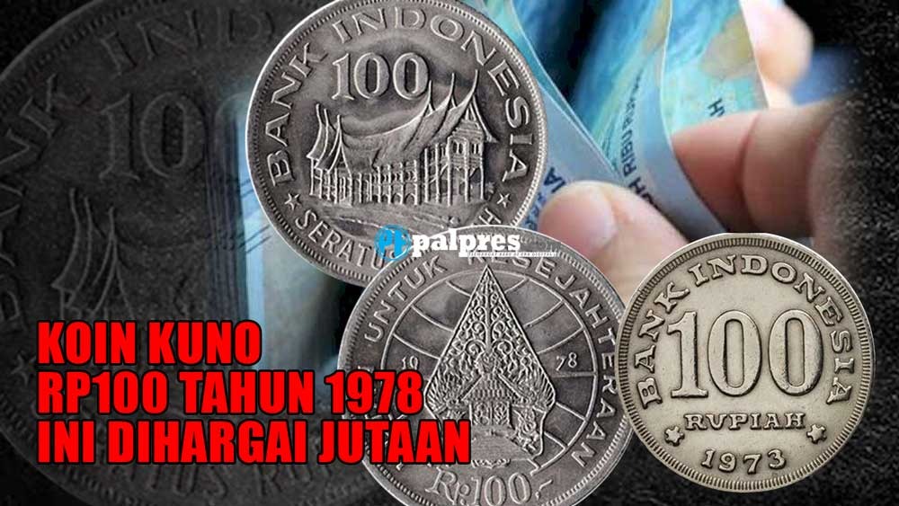 Laku Hingga Rp5 Juta, Koin Kuno Rp100 Motif Rumah Gadang jadi Incaran Kolektor