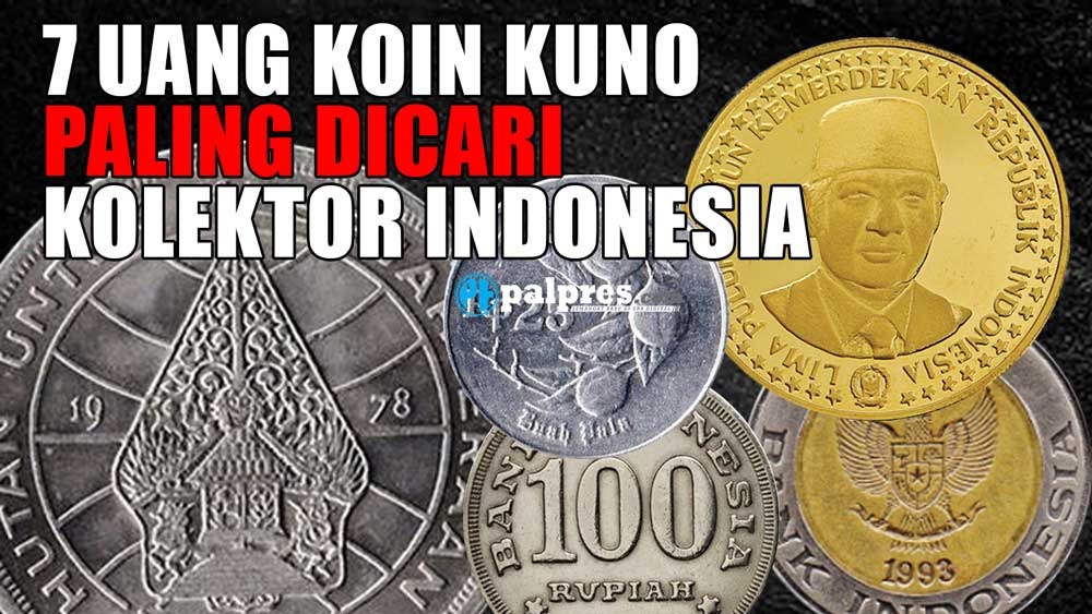 7 Uang Koin Kuno Paling Dicari Kolektor Indonesia, Nomor 2 Viral Karena Dihargai Rp100 Juta