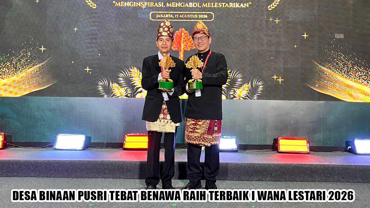 GEGER NATIONWIDE! Desa Binaan Pusri Tebat Benawa Raih Juara 1 Wana Lestari 2026, Hutan Adatnya Bikin Merinding
