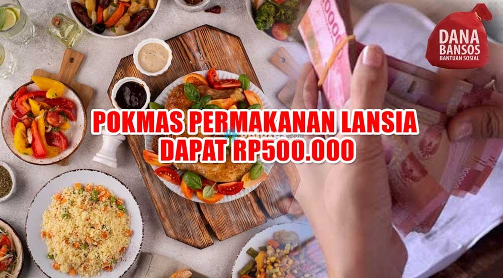 CATAT! Pokmas Penyedia Paket Permakanan Lansia Dapat Rp500.000