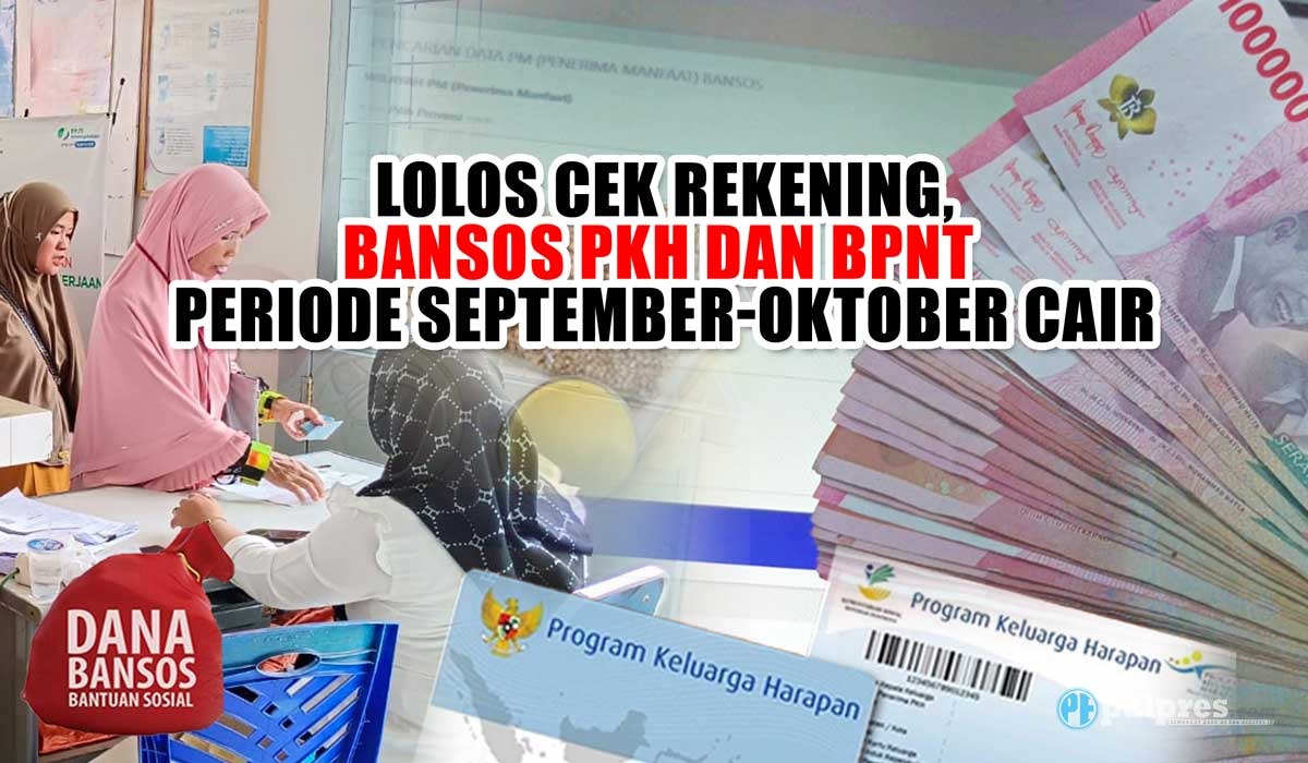 Lolos Cek Rekening, Bansos PKH dan BPNT Periode September-Oktober Cair di KKS Bank Ini 