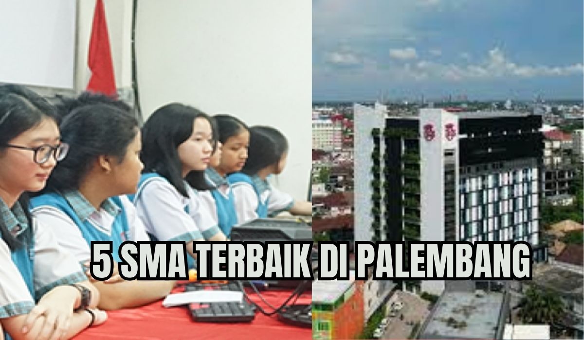 Juaranya Bukan Sekolah Negeri, Ini 5 SMA Terbaik di Palembang Versi LTMPT 2023, Apa Keunggulannya?
