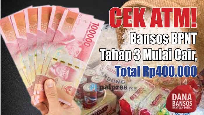 CEK ATM! Bansos BPNT Tahap 3 Rp400.000 Mulai Cair, Bebas Belanja di Warung Manapun