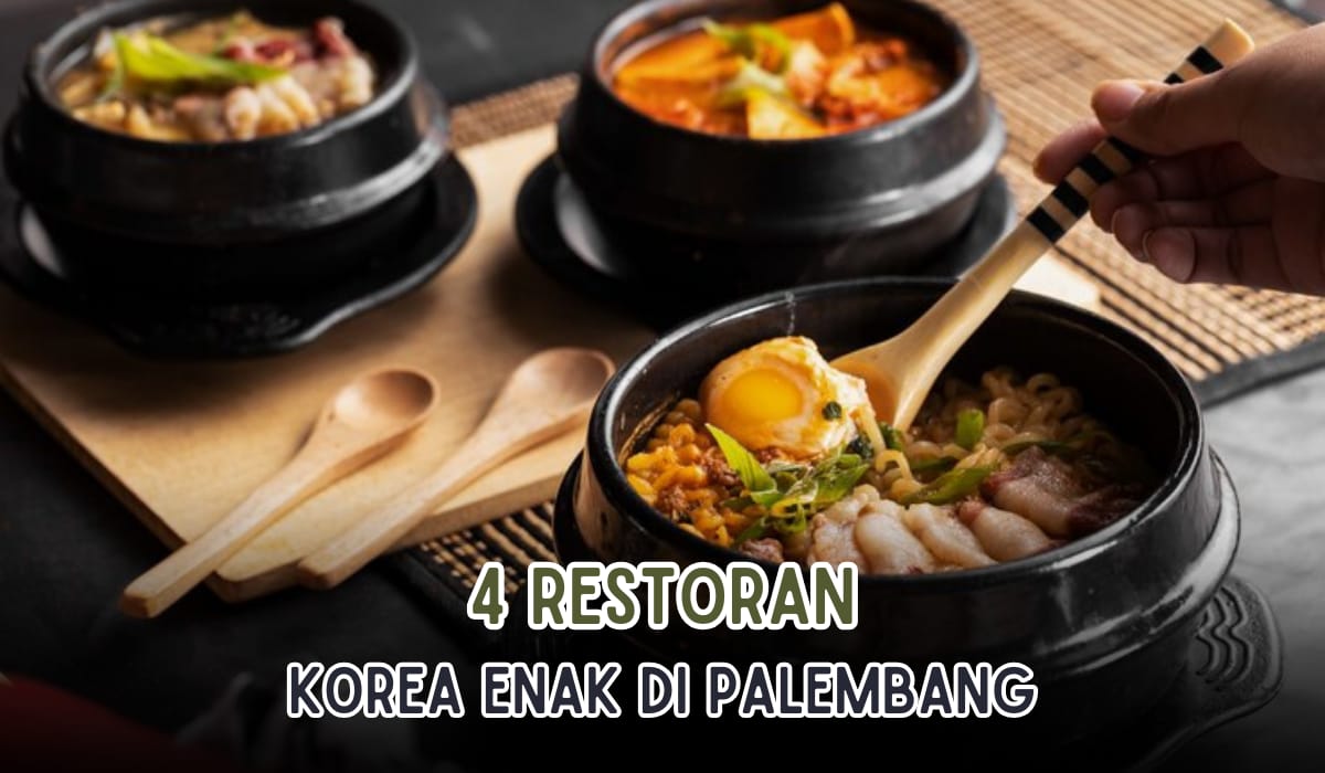 4 Restoran Khas Korea di Palembang, Rasanya Maknyus! 11 12 Banget Sama Cita Rasa Aslinya!