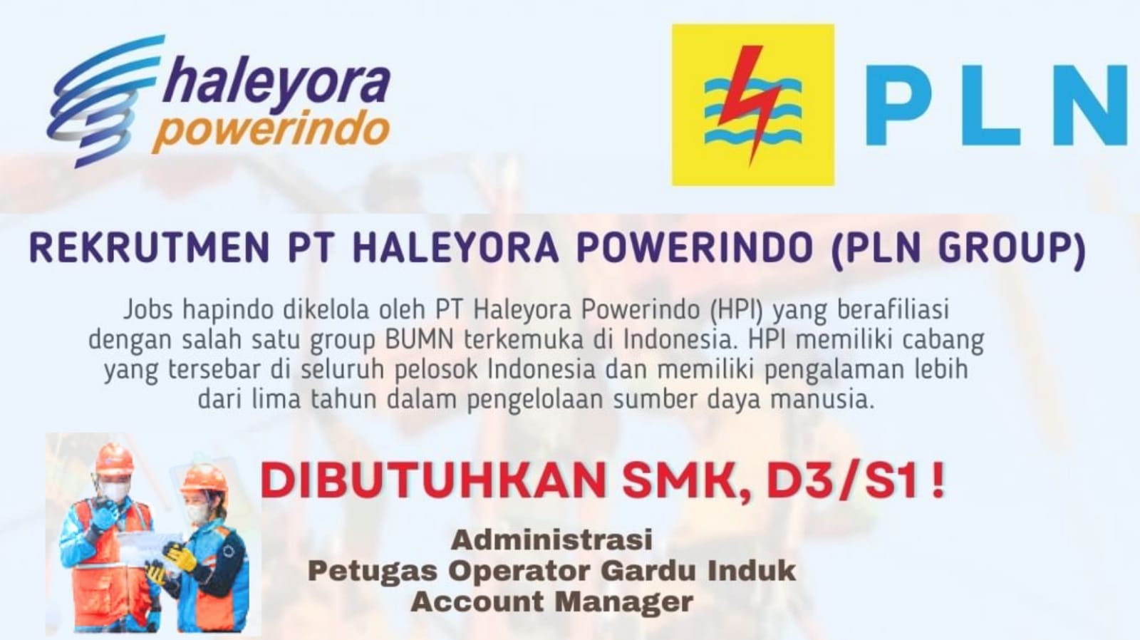 Lowongan Kerja PT Haleyora Powerindo (PLN Group) Lulusan SMK, D3, dan S1 Semua Jurusan Simak Syaratnya