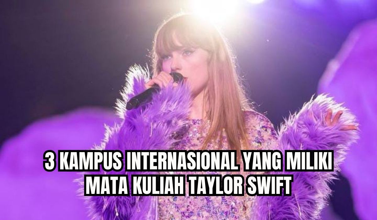 Swifties Merapat! Ternyata 3 Kampus Internasional Ini Punya Mata Kuliah Taylor Swift, Tertarik?