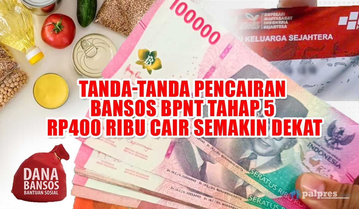 Tanda-tanda Pencairan Bansos BPNT Tahap 5 Rp400 Ribu Cair Semakin Dekat, Cek Nama Kamu di Link Ini 