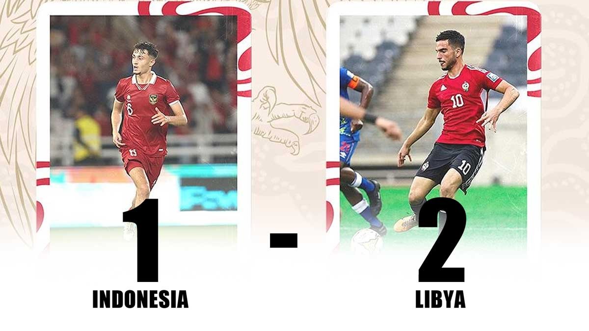 Hasil Babak Pertama Timnas Indonesia vs Libya: Skuad Garuda Sementara Tertinggal 1-2 