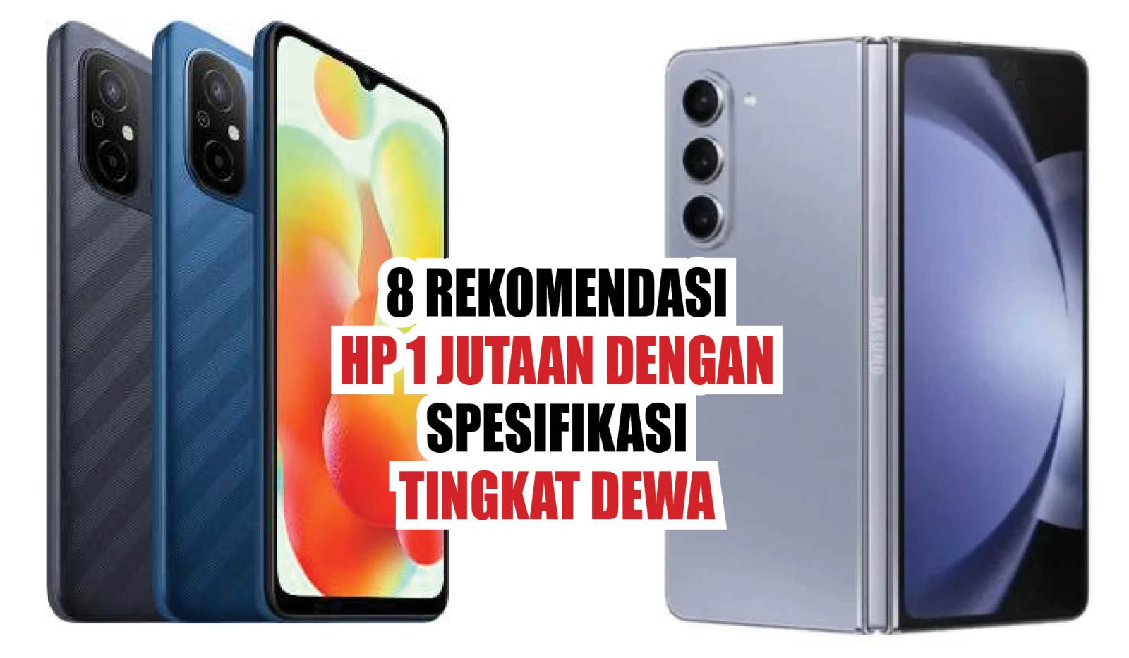 8 Rekomendasi HP 1 Jutaan dengan Spesifikasi Tingkat Dewa, Wajib Punya Satu