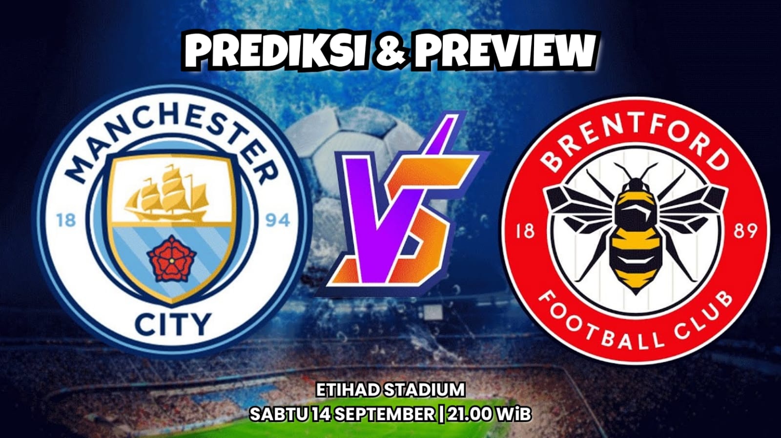 Premier League Manchester City vs Brentford: Prediksi dan Preview Pertandingan Matcday 4